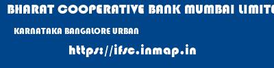 BHARAT COOPERATIVE BANK MUMBAI LIMITED  KARNATAKA BANGALORE URBAN    ifsc code